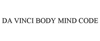 DA VINCI BODY MIND CODE