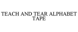 TEACH AND TEAR ALPHABET TAPE