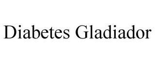 DIABETES GLADIADOR