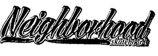 NEIGHBORHOOD SKATEBOARDS