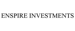 ENSPIRE INVESTMENTS