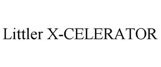 LITTLER X-CELERATOR