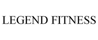 LEGEND FITNESS