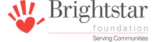 BRIGHTSTAR FOUNDATION SERVING COMMUNITIES