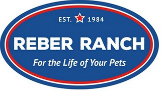 EST. 1984 REBER RANCH FOR THE LIFE OF YOUR PETS