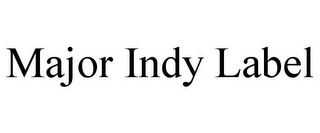 MAJOR INDY LABEL