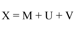 X = M + U + V