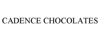 CADENCE CHOCOLATES