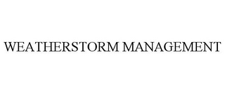 WEATHERSTORM MANAGEMENT