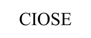 CIOSE