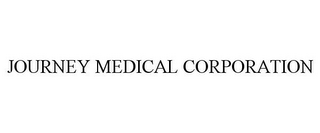 JOURNEY MEDICAL CORPORATION