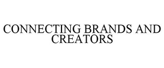 CONNECTING BRANDS AND CREATORS