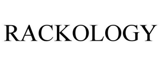 RACKOLOGY