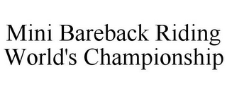 MINI BAREBACK RIDING WORLD'S CHAMPIONSHIP