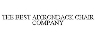 THE BEST ADIRONDACK CHAIR COMPANY