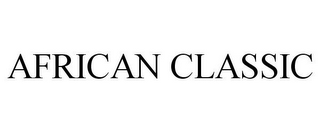 AFRICAN CLASSIC