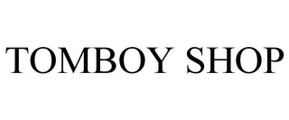 TOMBOY SHOP