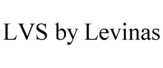 LVS BY LEVINAS