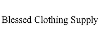 BLESSED CLOTHING SUPPLY