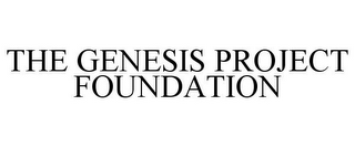 THE GENESIS PROJECT FOUNDATION