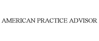 AMERICAN PRACTICE ADVISOR