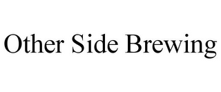 OTHER SIDE BREWING