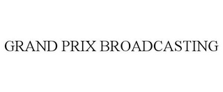 GRAND PRIX BROADCASTING