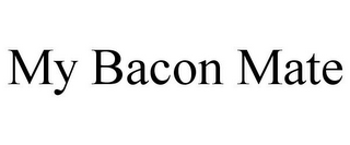 MY BACON MATE