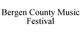 BERGEN COUNTY MUSIC FESTIVAL