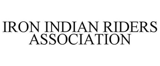 IRON INDIAN RIDERS ASSOCIATION