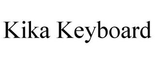 KIKA KEYBOARD