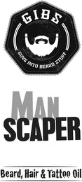 GIBS GUYS INTO BEARD STUFF MAN SCAPER BEARD, HAIR & TATTOO OIL