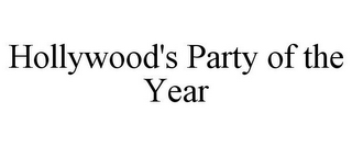 HOLLYWOOD'S PARTY OF THE YEAR