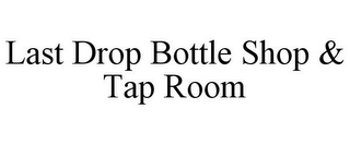 LAST DROP BOTTLE SHOP & TAP ROOM