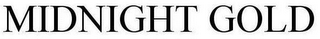 MIDNIGHT GOLD