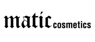 MATIC COSMETICS