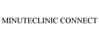 MINUTECLINIC CONNECT