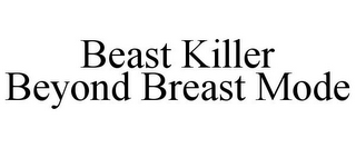 BEAST KILLER BEYOND BREAST MODE