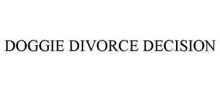 DOGGIE DIVORCE DECISION