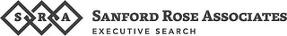 SRA SANFORD ROSE ASSOCIATES EXECUTIVE SEARCH