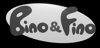 BINO & FINO