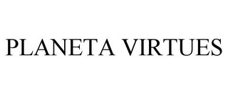 PLANETA VIRTUES