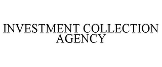 INVESTMENT COLLECTION AGENCY