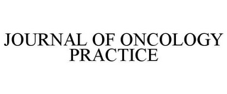 JOURNAL OF ONCOLOGY PRACTICE