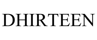 DHIRTEEN