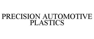 PRECISION AUTOMOTIVE PLASTICS