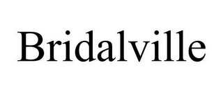 BRIDALVILLE