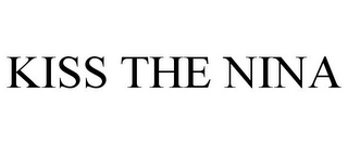 KISS THE NINA