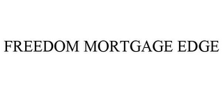 FREEDOM MORTGAGE EDGE