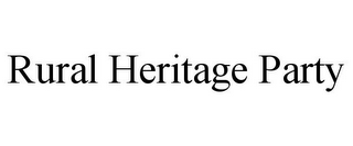 RURAL HERITAGE PARTY
